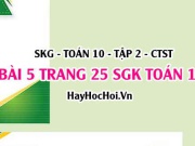 Giải bài 5 trang 25 Toán 10 Tập 2 SGK Chân trời sáng tạo
